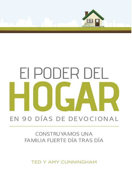 Title details for El poder del hogar en 90 días de devocional by Ted Cunningham - Available